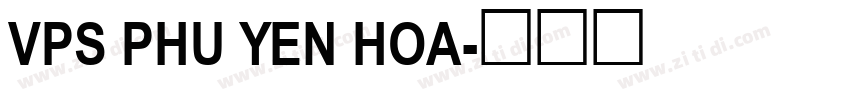 VPS Phu Yen Hoa字体转换